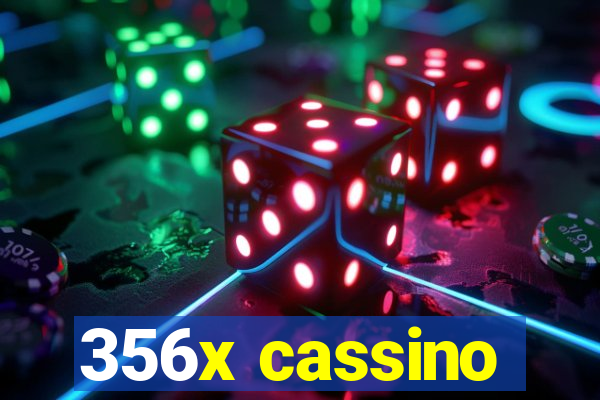 356x cassino